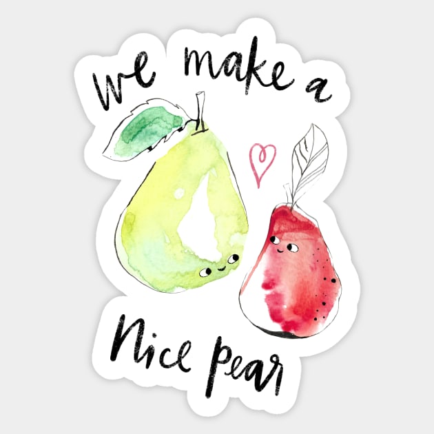“We make a nice pear” - punny fruit in red and green Sticker by Maddyslittlesketchbook